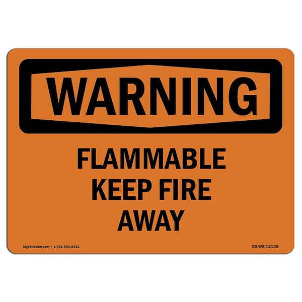 OSHA Warning Sign, 7" H, 10" W, Aluminum, Flammable Keep Fire Away, Landscape, L-12136